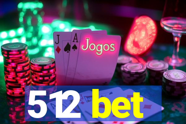 512 bet